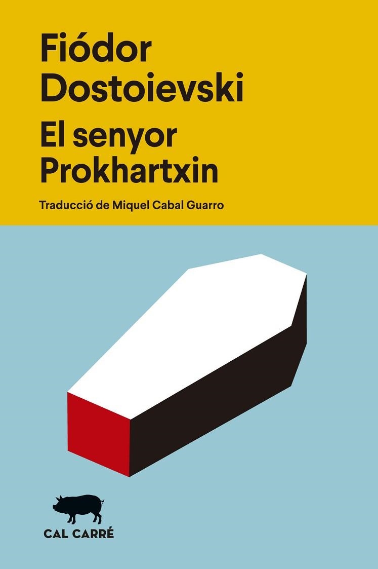 EL SENYOR PROKHARTXIN | 9788412863529 | DOSTOIEVSKI, FIÓDOR | Llibreria L'Odissea - Libreria Online de Vilafranca del Penedès - Comprar libros