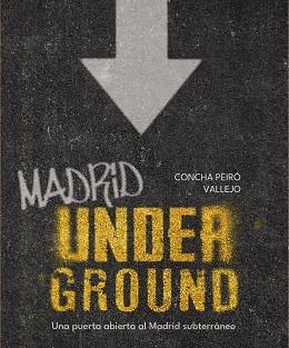 MADRID UNDERGROUND | 9788491587736 | PEIRÓ, CONCHA | Llibreria L'Odissea - Libreria Online de Vilafranca del Penedès - Comprar libros