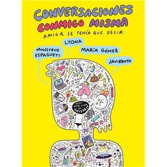 CONVERSACIONES CONMIGO MISMA 2 | 9788419621672 | JAVIRROYO,/IVANOVA, LYONA/MONSTRUOESPAGUETI,/GÓMEZ, MARÍA | Llibreria Online de Vilafranca del Penedès | Comprar llibres en català