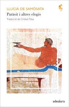 PARÀSIT I ALTRES ELOGIS | 9788419908131 | DE SAMÒSATA, LLUCIÀ | Llibreria L'Odissea - Libreria Online de Vilafranca del Penedès - Comprar libros