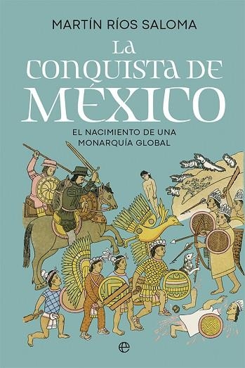 LA CONQUISTA DE MÉXICO | 9788413849416 | RÍOS SALOMA, MARTÍN | Llibreria L'Odissea - Libreria Online de Vilafranca del Penedès - Comprar libros