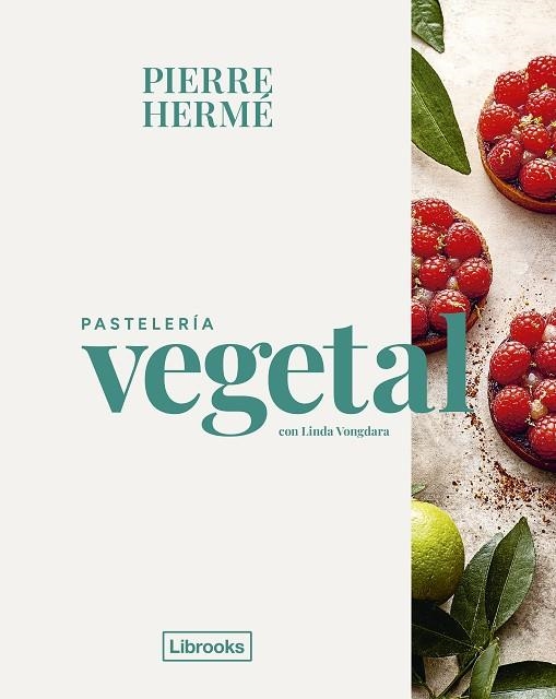 PASTELERÍA VEGETAL | 9788412921779 | HERMÉ, PIERRE/VONGDARA, LINDA | Llibreria Online de Vilafranca del Penedès | Comprar llibres en català