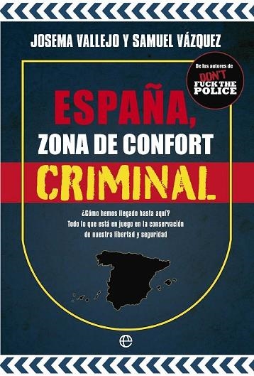 ESPAÑA ZONA DE CONFORT CRIMINAL | 9788413849010 | VALLEJO, JOSEMA/VÁZQUEZ, SAMUEL | Llibreria Online de Vilafranca del Penedès | Comprar llibres en català