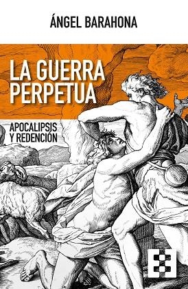 LA GUERRA PERPETUA | 9788413392073 | BARAHONA PLAZA, ÁNGEL | Llibreria Online de Vilafranca del Penedès | Comprar llibres en català