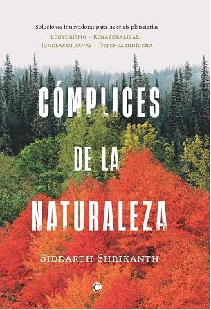 COMPLICES DE LA NATURALEZA | 9788412563139 | SHRIKANTH, SIDDARTH | Llibreria Online de Vilafranca del Penedès | Comprar llibres en català