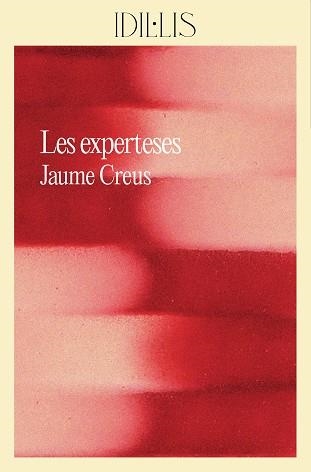 LES EXPERTESES | 9788412830491 | CREUS I DEL CASTILLO, JAUME | Llibreria L'Odissea - Libreria Online de Vilafranca del Penedès - Comprar libros