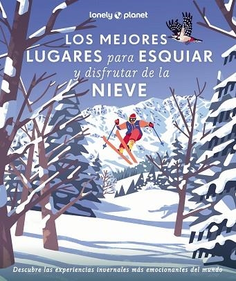 LOS MEJORES LUGARES PARA ESQUIAR Y DISFRUTAR DE LA NIEVE | 9788408286929 | VV. AA | Llibreria Online de Vilafranca del Penedès | Comprar llibres en català