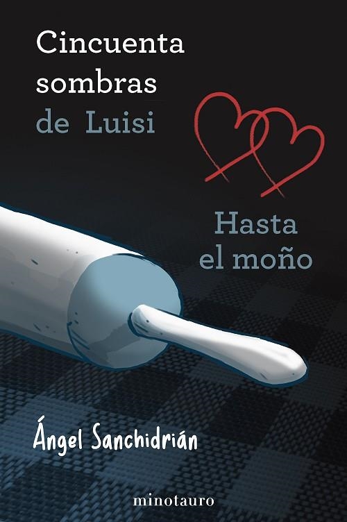 50 SOMBRAS DE LUISI HASTA EL MOÑO | 9788445019207 | SANCHIDRIÁN, ÁNGEL | Llibreria Online de Vilafranca del Penedès | Comprar llibres en català