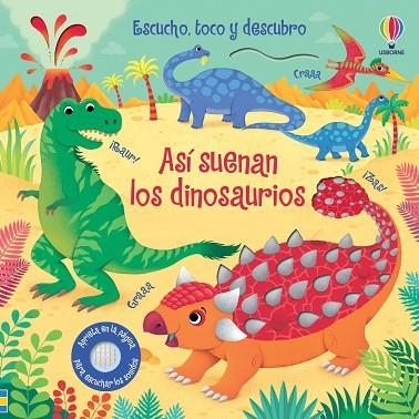 ASÍ SUENAN LOS DINOSAURIOS | 9781474988377 | TAPLIN, SAM | Llibreria Online de Vilafranca del Penedès | Comprar llibres en català