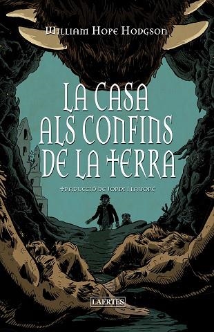 LA CASA ALS CONFINS DE LA TERRA | 9788419676658 | HODGSON, WILLIAM HOPE | Llibreria Online de Vilafranca del Penedès | Comprar llibres en català