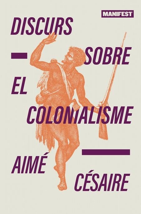 DISCURS SOBRE EL COLONIALISME | 9788410344167 | CESAIRE, AIME | Llibreria Online de Vilafranca del Penedès | Comprar llibres en català