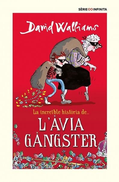 LA INCREÏBLE HISTÒRIA DE... L'ÀVIA GÀNGSTER ( EDICIÓ ESCOLAR ) | 9788418594526 | WALLIAMS, DAVID | Llibreria Online de Vilafranca del Penedès | Comprar llibres en català