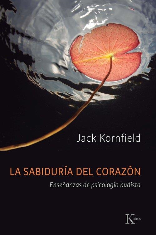 LA SABIDURÍA DEL CORAZÓN | 9788411213011 | KORNFIELD, JACK | Llibreria Online de Vilafranca del Penedès | Comprar llibres en català