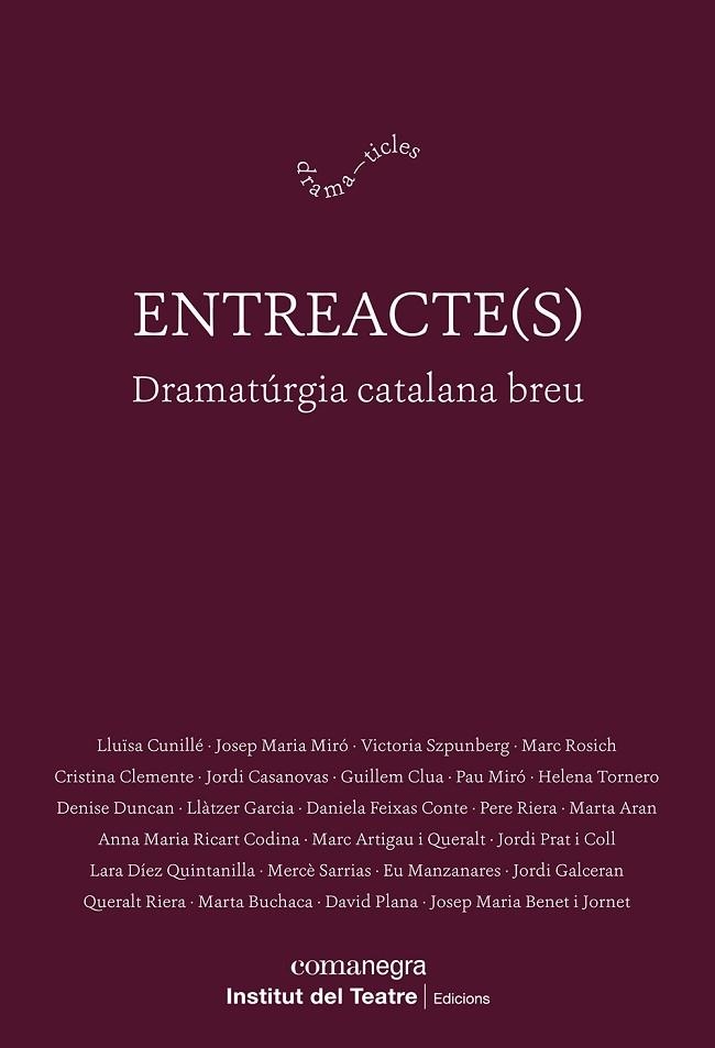 ENTREACTE ( S ) | 9788410161313 | CUNILLÉ, LLUÏSA/MIRÓ, JOSEP MARIA/SZPUNBERG, VICTORIA/ROSICH, MARC/CLEMENTE, CRISTINA/CASANOVAS, JOR | Llibreria Online de Vilafranca del Penedès | Comprar llibres en català