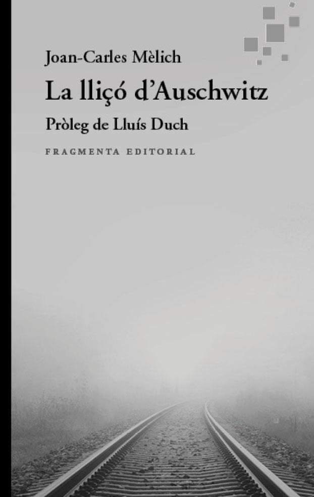 LA LLIÇÓ D’AUSCHWITZ | 9788410188952 | MÈLICH SANGRÀ, JOAN-CARLES | Llibreria Online de Vilafranca del Penedès | Comprar llibres en català