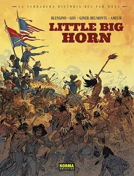 LA VERDADERA HISTORIA DEL FAR WEST LITTLE BIG HORN | 9788467973631 | AMEUR/BLENGINO/GOY/GINER/BELMONTE | Llibreria Online de Vilafranca del Penedès | Comprar llibres en català