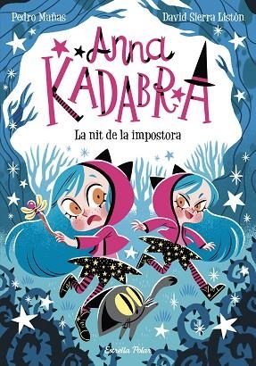 ANNA KADABRA 15. LA NIT DE LA IMPOSTORA | 9788418444975 | MAÑAS, PEDRO/SIERRA LISTÓN, DAVID | Llibreria Online de Vilafranca del Penedès | Comprar llibres en català