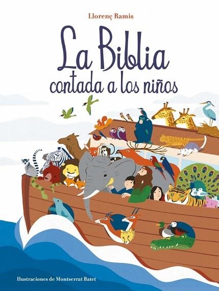 LA BIBLIA CONTADA A LOS NIÑOS | 9788417921019 | RAMIS, LLORENÇ | Llibreria Online de Vilafranca del Penedès | Comprar llibres en català