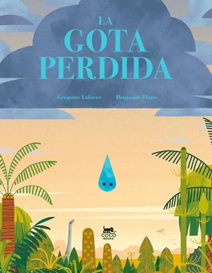 LA GOTA PERDIDA | 9788412730012 | LAFORCE, GRÉGOIRE | Llibreria Online de Vilafranca del Penedès | Comprar llibres en català