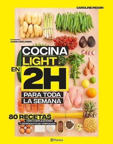 COCINA LIGHT EN 2 HORAS PARA TODA LA SEMANA | 9788408214311 | PESSIN, CAROLINE | Llibreria L'Odissea - Libreria Online de Vilafranca del Penedès - Comprar libros