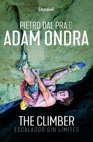 ADAM ONDRA THE CLIMBER | 9788498296945 | DAL PRA, PIETRO | Llibreria Online de Vilafranca del Penedès | Comprar llibres en català