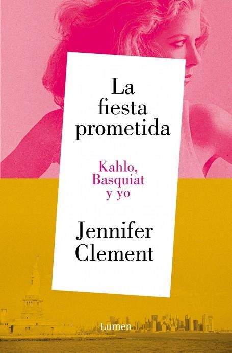 LA FIESTA PROMETIDA. KAHLO, BASQUIAT Y YO | 9788426430953 | CLEMENT, JENNIFER | Llibreria Online de Vilafranca del Penedès | Comprar llibres en català