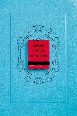 QUEMAR DESPUÉS DE ESCRIBIR ( EDICIÓN OFICIAL AZUL ) | 9788491297413 | JONES, SHARON | Llibreria Online de Vilafranca del Penedès | Comprar llibres en català