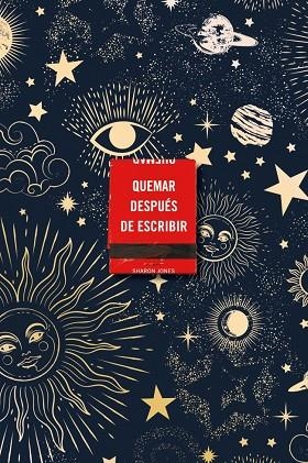 QUEMAR DESPUÉS DE ESCRIBIR ( EDICIÓN OFICIAL CELESTIAL ) | 9788491299745 | JONES, SHARON | Llibreria Online de Vilafranca del Penedès | Comprar llibres en català