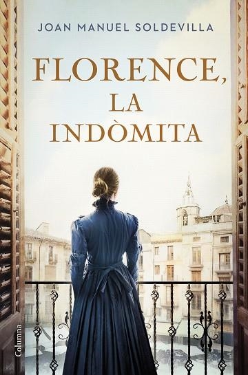 FLORENCE LA INDÒMITA | 9788466432818 | SOLDEVILLA ALBERTÍ, JOAN MANUEL | Llibreria Online de Vilafranca del Penedès | Comprar llibres en català