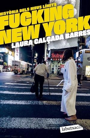 FUCKING NEW YORK | 9788419971630 | CALÇADA I BARRES, LAURA | Llibreria Online de Vilafranca del Penedès | Comprar llibres en català