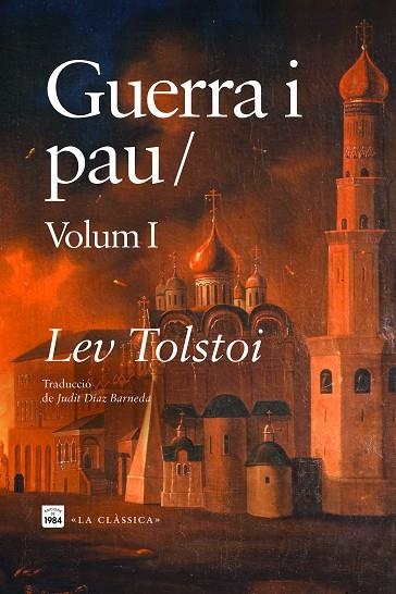 GUERRA I PAU | 9788418858604 | TOLSTOI, LEV | Llibreria Online de Vilafranca del Penedès | Comprar llibres en català