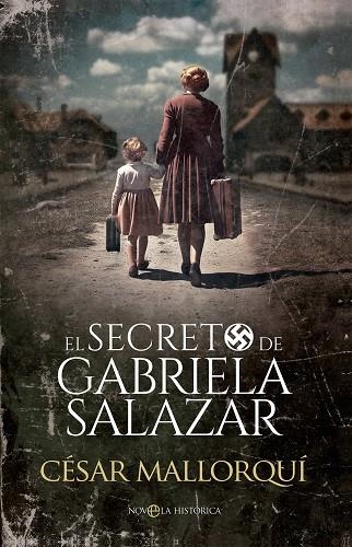 EL SECRETO DE GABRIELA SALAZAR | 9788413849621 | MALLORQUÍ, CÉSAR | Llibreria Online de Vilafranca del Penedès | Comprar llibres en català