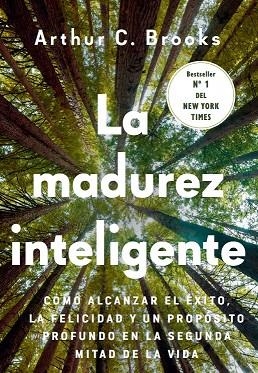 LA MADUREZ INTELIGENTE | 9788412788976 | BROOKS, ARTHUR C. | Llibreria Online de Vilafranca del Penedès | Comprar llibres en català