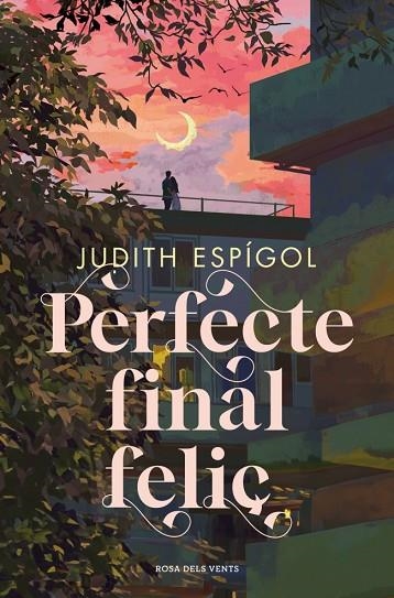 PERFECTE FINAL FELIÇ | 9788410256453 | ESPÍGOL, JUDITH | Llibreria Online de Vilafranca del Penedès | Comprar llibres en català