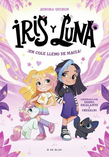 IRIS Y LUNA 1 ¡ UN COLE LLENO DE MAGIA ! | 9788410269194 | QUIRÓN, AURORA | Llibreria Online de Vilafranca del Penedès | Comprar llibres en català