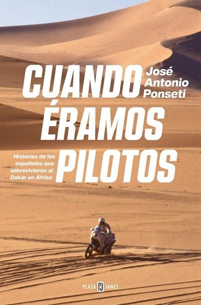 CUANDO ÉRAMOS PILOTOS | 9788401035371 | PONSETI, JOSÉ ANTONIO | Llibreria Online de Vilafranca del Penedès | Comprar llibres en català