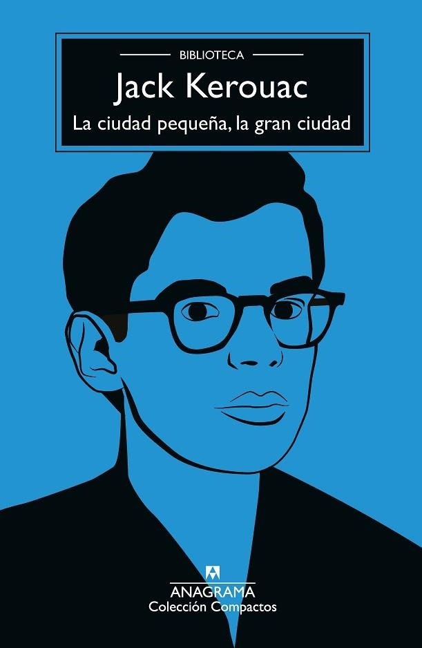 LA CIUDAD PEQUEÑA LA GRAN CIUDAD | 9788433929136 | KEROUAC, JACK | Llibreria Online de Vilafranca del Penedès | Comprar llibres en català