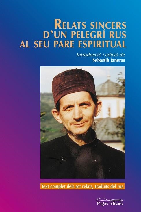 RELATS SINCERS D'UN PELEGRÍ RUS AL SEU PARE ESPIRITUAL | 9788499753072 | ANÓNIMO | Llibreria Online de Vilafranca del Penedès | Comprar llibres en català