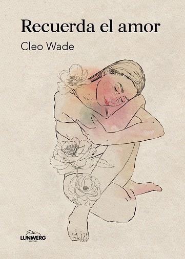 RECUERDA EL AMOR | 9788410378322 | WADE, CLEO | Llibreria Online de Vilafranca del Penedès | Comprar llibres en català