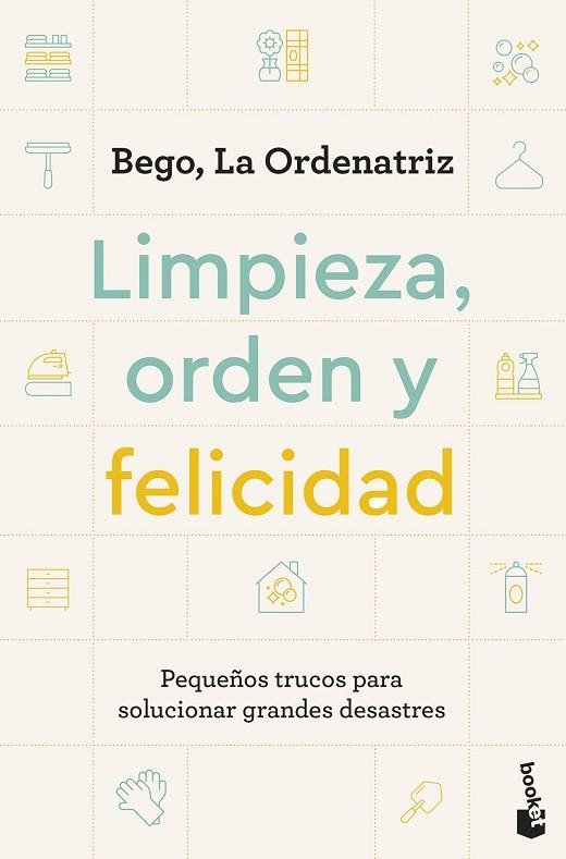 LIMPIEZA ORDEN Y FELICIDAD | 9788408297604 | BEGO, LA ORDENATRIZ | Llibreria Online de Vilafranca del Penedès | Comprar llibres en català