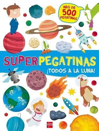 SUPERPEGATINAS ¡ TODOS A LA LUNA ! | 9788467592139 | LIBRI, DE AGOSTINI | Llibreria Online de Vilafranca del Penedès | Comprar llibres en català