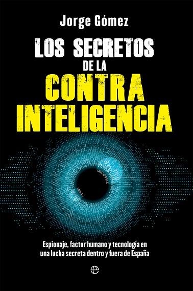 LOS SECRETOS DE LA CONTRAINTELIGENCIA | 9788413849669 | GÓMEZ, JORGE | Llibreria Online de Vilafranca del Penedès | Comprar llibres en català