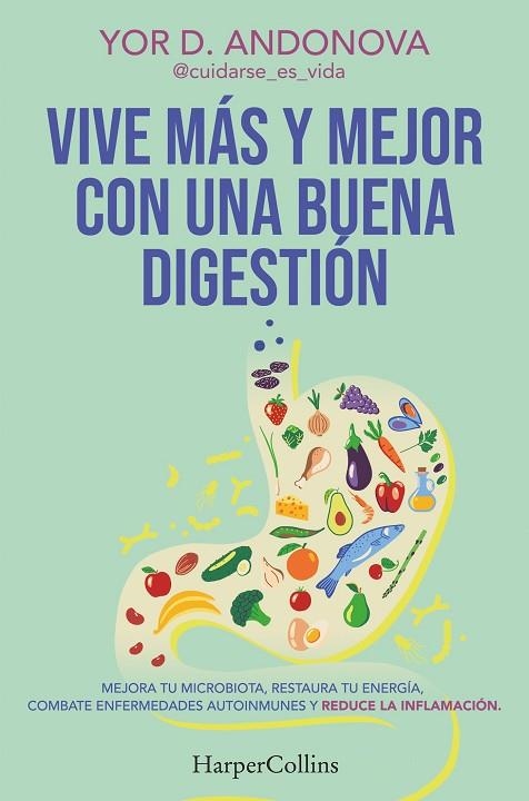 VIVE MÁS Y MEJOR CON UNA BUENA DIGESTIÓN | 9788410641778 | YOR D. ANDONOVA | Llibreria L'Odissea - Libreria Online de Vilafranca del Penedès - Comprar libros