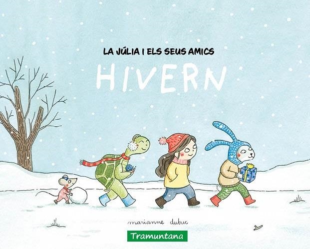 LA JÚLIA I ELS SEUS AMICS - HIVERN | 9788419829511 | DUBUC, MARIANNE | Llibreria L'Odissea - Libreria Online de Vilafranca del Penedès - Comprar libros