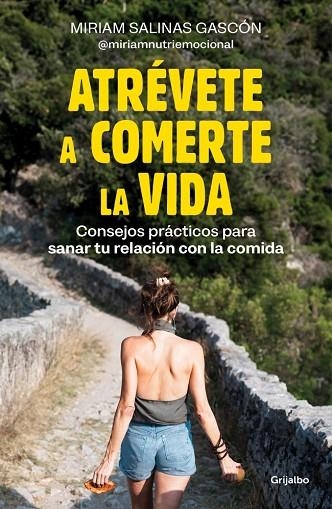 ATRÉVETE A COMERTE LA VIDA | 9788425366192 | SALINAS GASCÓN (@MIRIAMNUTRIEMOCIONAL), MIRIAM | Llibreria Online de Vilafranca del Penedès | Comprar llibres en català