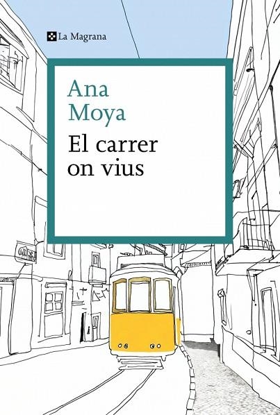 EL CARRER ON VIUS | 9788410009325 | MOYA, ANA | Llibreria Online de Vilafranca del Penedès | Comprar llibres en català