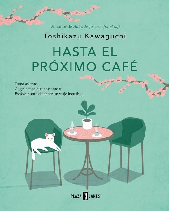 HASTA EL PRÓXIMO CAFÉ ( ANTES DE QUE SE ENFRÍE EL CAFÉ 4 ) | 9788401035869 | KAWAGUCHI, TOSHIKAZU | Llibreria Online de Vilafranca del Penedès | Comprar llibres en català