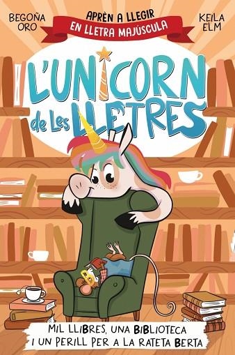 L'UNICORN DE LES LLETRES 3 MIL LLIBRES UNA BIBLIOTECA I UN PERILL PER A LA RA | 9788448869533 | ORO, BEGOÑA | Llibreria Online de Vilafranca del Penedès | Comprar llibres en català