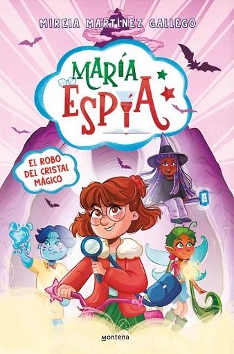 MARÍA ESPÍA 1 EL ROBO DEL CRISTAL MÁGICO | 9788410395787 | MARTÍNEZ GALLEGO, MIREIA | Llibreria Online de Vilafranca del Penedès | Comprar llibres en català