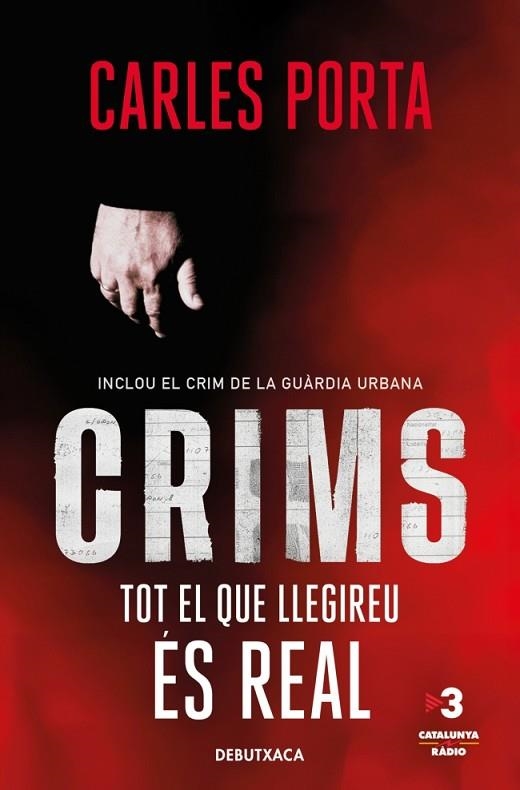 CRIMS TOT EL QUE LLEGIREU ÉS REAL ( CRIMS 1 ) | 9788418196348 | PORTA, CARLES | Llibreria Online de Vilafranca del Penedès | Comprar llibres en català